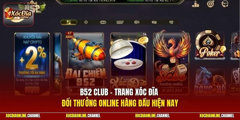 B52 CLUB - Trang xóc đĩa đổi thưởng online hàng đầu hiện nay