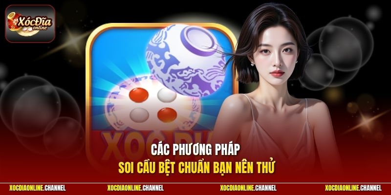 Các phương pháp soi cầu bệt chuẩn bạn nên thử