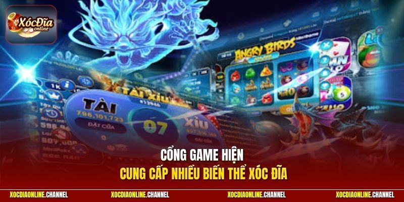 Cổng game hiện cung cấp nhiều biến thể Xóc Đĩa