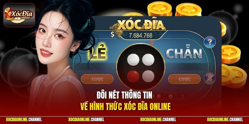 Giới thiệu đôi nét thông tin về hình thức xóc đĩa online