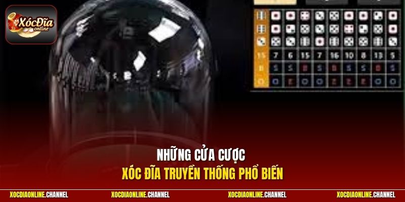 Những cửa cược xóc đĩa truyền thống phổ biến