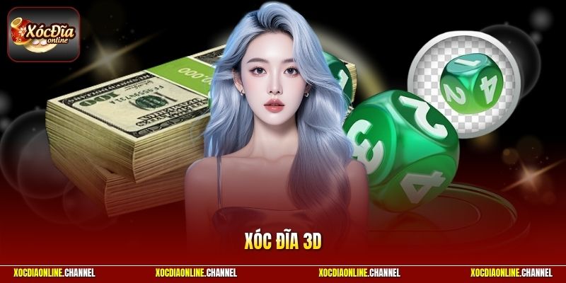 Xóc Đĩa 3D | Top Kinh Nghiệm Săn Thưởng Nhanh Từ Chuyên Gia